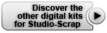 Discover the other digital kits for Studio-Scrap