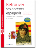 Retrouver ses ancêtres espagnols - 2ème édition