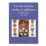 Les décorations civiles et militaires : De la révolution à nos jours