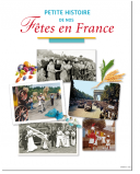 Petite histoire de nos fêtes en France 