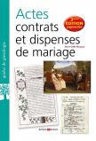 Actes, contrats et dispenses de mariage - 3ème édition