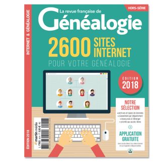 2600 sites Internet pour votre généalogie - Édition 2018 Hors série