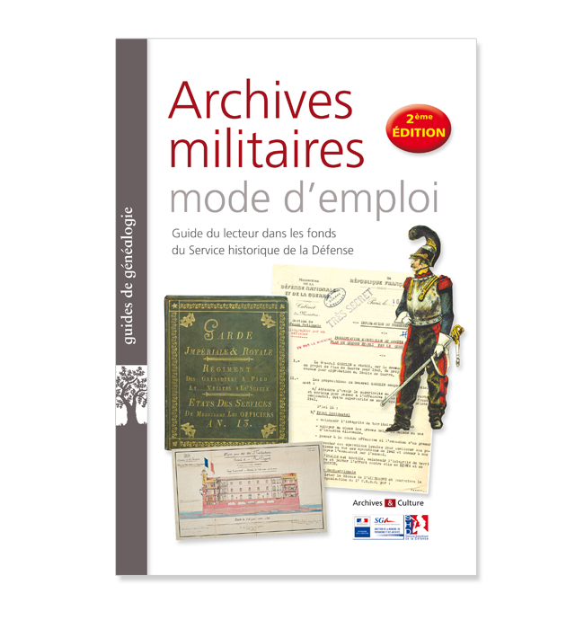 Archives militaires - Mode d'emploi (Seconde Édition)