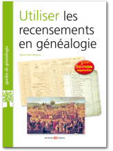 Utiliser les recensements en généalogie - 2ème édition 