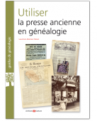 Livre - Utiliser la presse ancienne en généalogie