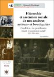 Hiérarchie et ascension sociale de nos ancêtres artisans et boutiquiers