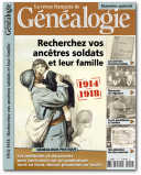 Recherchez vos ancêtres soldats et leur famille 1914-1918 -  Hors-série n°19