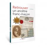 Retrouver un ancêtre franc-maçon