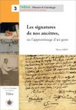 Les signatures de nos ancêtres ou l'apprentissage d'un geste