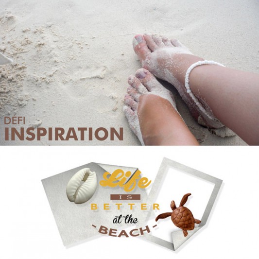 Défi Inspiration "Life is better at the beach"