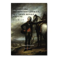 Dictionnaire des officiers généraux de l'armée royale 1763 - 1792