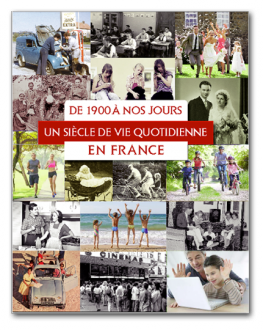 Livre un siècle de vie quotidienne en France