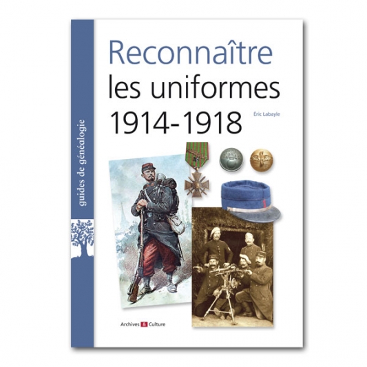 Livres-genealogie-reconnaitre-les-uniformes-1914-1918