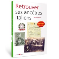 Retrouver ses ancêtres Italiens- 2ème édition augmentée